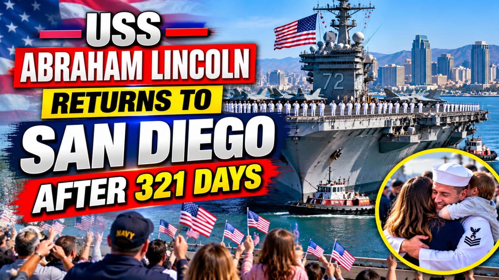USS Abraham Lincoln Returns to San Diego After 321 Days