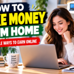 how to make money from home